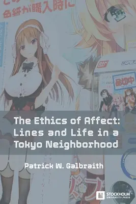 Die Ethik des Affekts: Linien und Leben in einem Tokioter Stadtviertel - The Ethics of Affect: Lines and Life in a Tokyo Neighborhood