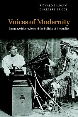 Stimmen der Modernität: Sprachideologien und die Politik der Ungleichheit - Voices of Modernity: Language Ideologies and the Politics of Inequality