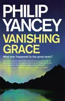 Verschwindende Gnade - Was ist aus der Guten Nachricht geworden? - Vanishing Grace - What Ever Happened to the Good News?