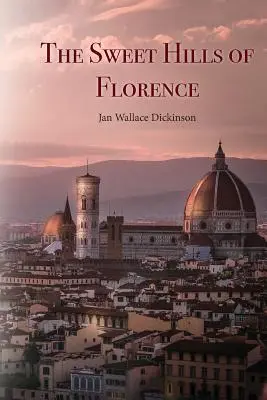 Die süßen Hügel von Florenz - The Sweet Hills of Florence