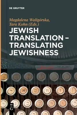 Jüdische Übersetzung - Übersetzen von Jüdischsein - Jewish Translation - Translating Jewishness