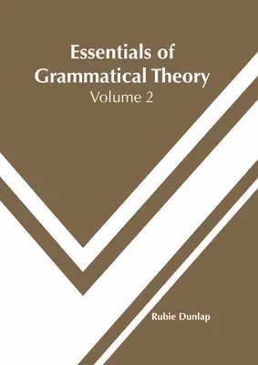 Grundzüge der Grammatiktheorie: Band 2 - Essentials of Grammatical Theory: Volume 2