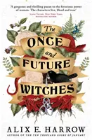 Once and Future Witches - Der fesselnde Bestseller - Once and Future Witches - The spellbinding bestseller