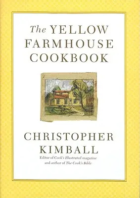 Das Gelbe Bauernhaus-Kochbuch - The Yellow Farmhouse Cookbook