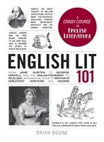 Englische Literatur 101: Von Jane Austen bis George Orwell und von der Aufklärung bis zum Realismus, ein unverzichtbarer Leitfaden zu Großbritanniens größten Schriftstellern a - English Lit 101: From Jane Austen to George Orwell and the Enlightenment to Realism, an Essential Guide to Britain's Greatest Writers a