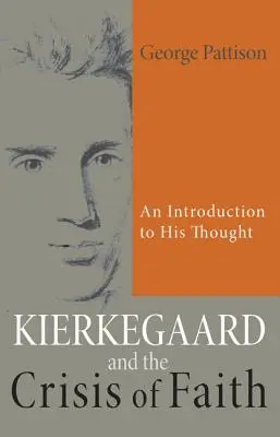 Kierkegaard und die Krise des Glaubens: Eine Einführung in sein Denken - Kierkegaard and the Crisis of Faith: An Introduction to His Thought