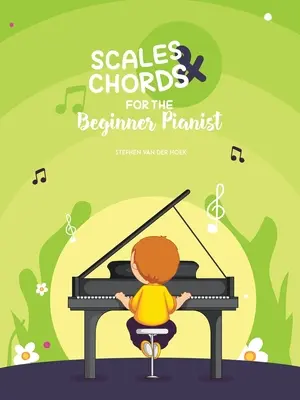 Tonleitern und Akkorde für den Klavieranfänger - Scales & Chords for the Beginner Pianist