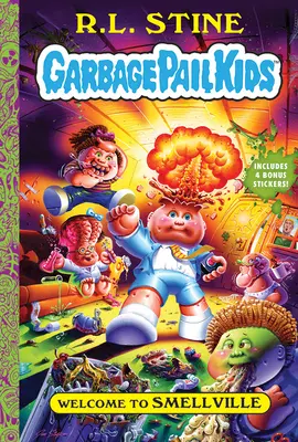 Willkommen in Smellville (Garbage Pail Kids Buch 1) - Welcome to Smellville (Garbage Pail Kids Book 1)