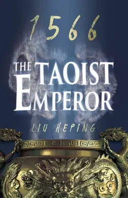 1566 Serie Buch 1: - Der taoistische Kaiser - 1566 Series Book 1: - The Taoist Emperor