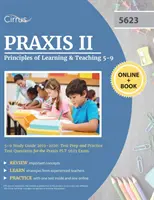 Praxis II Principles of Learning and Teaching 5-9 Study Guide 2019-2020: Testvorbereitung und Übungstestfragen für die Praxis PLT 5623 Prüfung - Praxis II Principles of Learning and Teaching 5-9 Study Guide 2019-2020: Test Prep and Practice Test Questions for the Praxis PLT 5623 Exam