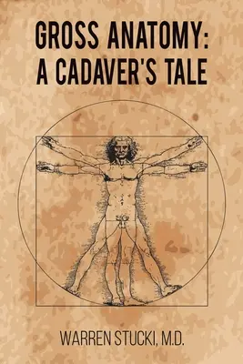 Grobe Anatomie: Die Geschichte eines Kadavers - Gross Anatomy: A Cadaver's Tale