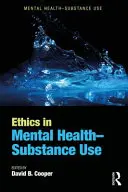 Ethik in der psychischen Gesundheit-Substanzgebrauch - Ethics in Mental Health-Substance Use