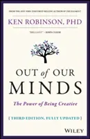 Aus unseren Köpfen heraus: Die Kraft des Kreativseins - Out of Our Minds: The Power of Being Creative