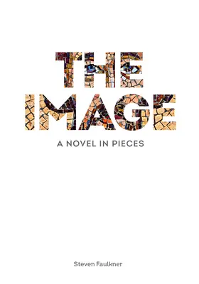 Das Bild: Ein Roman in Stücken - The Image: A Novel in Pieces