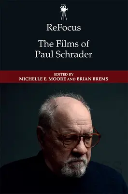 Neuausrichtung: Die Filme von Paul Schrader - Refocus: The Films of Paul Schrader