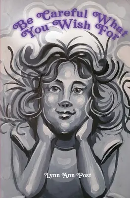 Sei vorsichtig, was du dir wünschst - Be Careful What You Wish For