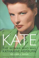 Kate - Die Frau, die Katharine Hepburn war - Kate - The Woman Who Was Katharine Hepburn