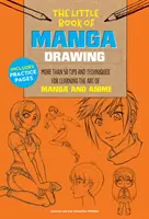 Das kleine Buch der Manga-Zeichnung: Mehr als 50 Tipps und Techniken zum Erlernen der Kunst von Manga und Anime - The Little Book of Manga Drawing: More Than 50 Tips and Techniques for Learning the Art of Manga and Anime