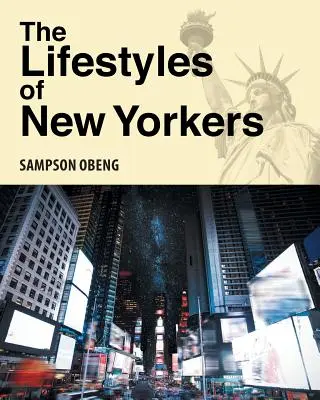 Die Lebensstile der New Yorker - The Lifestyles of New Yorkers