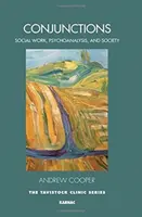 Überschneidungen: Soziale Arbeit, Psychoanalyse und Gesellschaft - Conjunctions: Social Work, Psychoanalysis, and Society