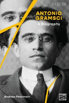 Antonio Gramsci: Eine Biographie - Antonio Gramsci: A Biography