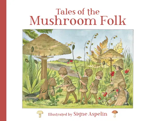 Geschichten aus dem Pilzvolk - Tales of the Mushroom Folk