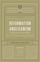 Der Anglikanismus der Reformation (Wesentliche Bibliothek zum Anglikanismus der Reformation, Band 1): Eine Vision für die globale Gemeinschaft von heute - Reformation Anglicanism (the Reformation Anglicanism Essential Library, Volume 1): A Vision for Today's Global Communion