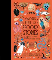 Welt voller Gruselgeschichten - 50 Geschichten, die einem das Wasser im Munde zusammenlaufen lassen - World Full of Spooky Stories - 50 Tales to Make Your Spine Tingle