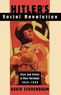 Hitlers soziale Revolution: Klasse und Status in Nazi-Deutschland, 1933-1939 - Hitler's Social Revolution: Class and Status in Nazi Germany, 1933-1939