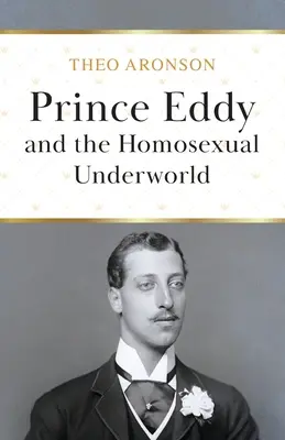 Prinz Eddy und die homosexuelle Unterwelt - Prince Eddy and the Homosexual Underworld