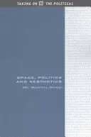 Raum, Politik und Ästhetik - Space, Politics and Aesthetics
