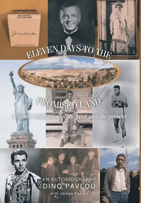 Elf Tage bis zum Gelobten Land: Eine zeitgemäße Erkenntnis von Vergangenheit und Gegenwart: Eine Autobiographie - Eleven Days to the Promised Land: A timely realization of the past and the present: An Autobiography