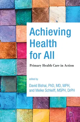 Gesundheit für alle erreichen: Primäre Gesundheitsversorgung in Aktion - Achieving Health for All: Primary Health Care in Action