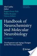 Handbuch der Neurochemie und molekularen Neurobiologie: Entwicklung und Alterung - Veränderungen des Nervensystems - Handbook of Neurochemistry and Molecular Neurobiology: Development and Aging Changes in the Nervous System
