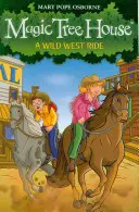 Das magische Baumhaus 10: Ein Ritt durch den Wilden Westen - Magic Tree House 10: A Wild West Ride