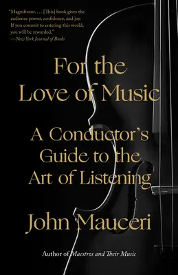 Aus Liebe zur Musik: Ein Dirigentenleitfaden für die Kunst des Zuhörens - For the Love of Music: A Conductor's Guide to the Art of Listening