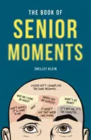 Das Buch der großen Momente - The Book of Senior Moments