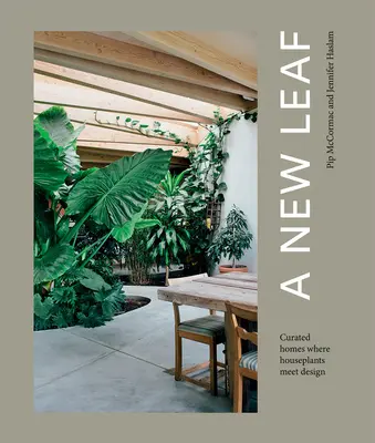 Ein neues Blatt: Kuratierte Häuser, in denen Pflanzen auf Design treffen - A New Leaf: Curated Houses Where Plants Meet Design