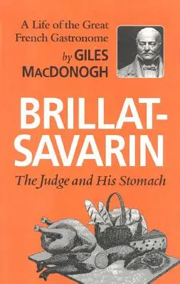 Brillat-Savarin: Der Richter und sein Magen - Brillat-Savarin: The Judge and His Stomach