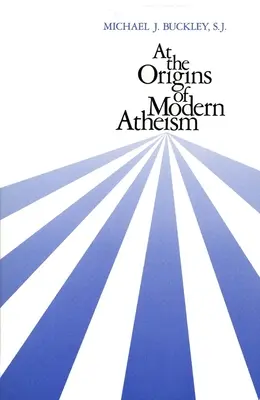Zu den Ursprüngen des modernen Atheismus - At the Origins of Modern Atheism