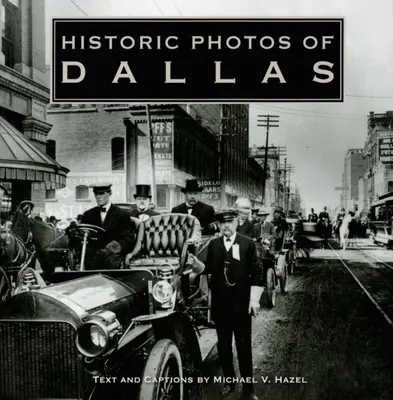 Historische Fotos von Dallas - Historic Photos of Dallas