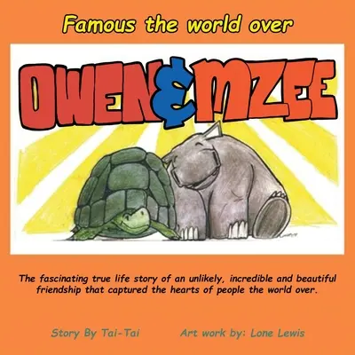 Weltberühmt OWEN & MZEE - Famous the world over OWEN & MZEE