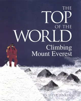 Die Spitze der Welt: Die Besteigung des Mount Everest - The Top of the World: Climbing Mount Everest