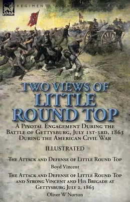 Zwei Ansichten von Little Round Top: ein zentrales Gefecht während der Schlacht von Gettysburg, 1. bis 3. Juli 1863 während des Amerikanischen Bürgerkriegs - Der Angriff und - Two Views of Little Round Top: a Pivotal Engagement During the Battle of Gettysburg, July 1st-3rd, 1863 During the American Civil War-The Attack and