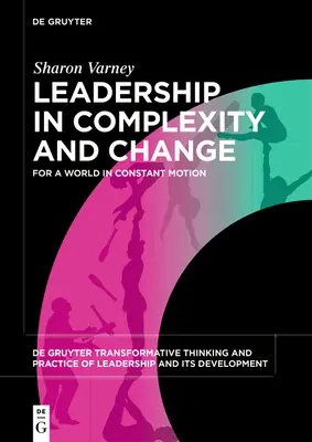 Führung in Komplexität und Wandel - Leadership in Complexity and Change