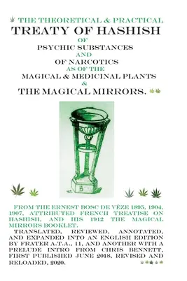 Der Vertrag über Haschisch, psychische Substanzen und Narkotika sowie über magische und medizinische Pflanzen und magische Spiegel - The Treaty of Hashish of Psychic substances and Narcotics as of Magical and Medicinal Plants and Magical Mirrors