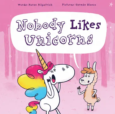 Niemand mag Einhörner: (Alle lieben sie!) - Nobody Likes Unicorns: (Everybody Loves Them!)