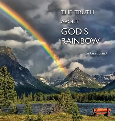 Die Wahrheit über Gottes Regenbogen - The Truth About God's Rainbow