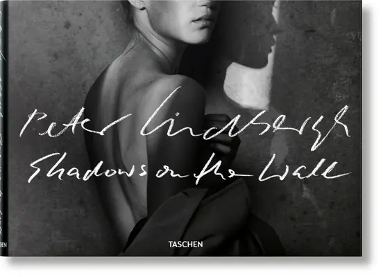 Peter Lindbergh. Schatten an der Wand - Peter Lindbergh. Shadows on the Wall