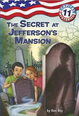 Hauptstadtkrimis #11: Das Geheimnis in Jeffersons Herrenhaus - Capital Mysteries #11: The Secret at Jefferson's Mansion